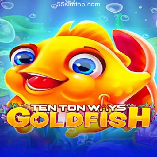Unveiling the Excitement of TenTonWaysGoldfish in 55SIM 2026 - Melhor Cassino Online do Brasil